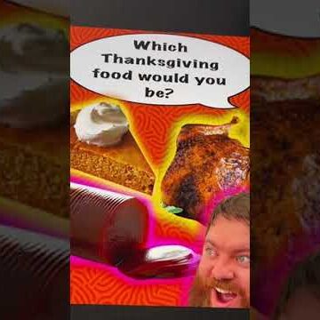 Which Thanksgiving Food Are You?!