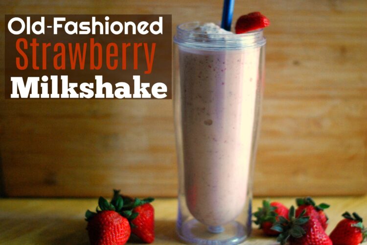 Old-Fashioned Strawberry Milkshake - Aunt Bee's Recipes