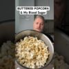 Buttered Popcorn and my blood sugar. #bloodsugar #glucoselevels #insulinresistant1 #popcorn￼
