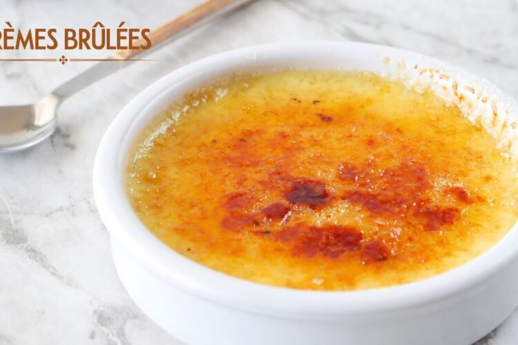 Les Meilleures CRÈMES BRULÉES Vanille Caramel craquant - Une Recette facile et rapide