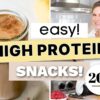 HIGH PROTEIN SNACKS That Take Minutes to Make