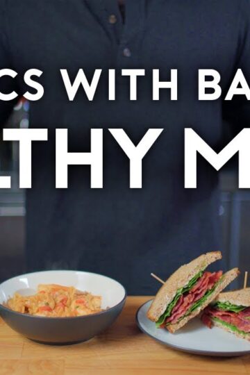 Healthy Meals | Basics with Babish