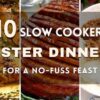 10 Slow Cooker Easter Dinner Recipes for a No-Fuss Feast     #happyfoodideas