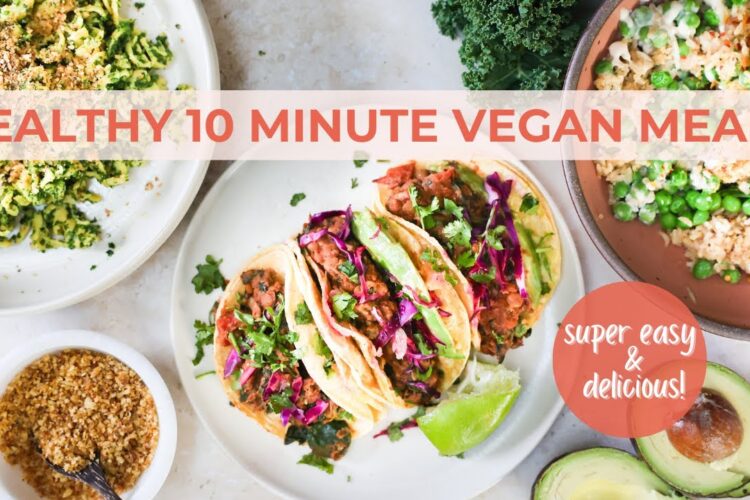 LAZY VEGAN RECIPES | balanced meals in 10 minutes