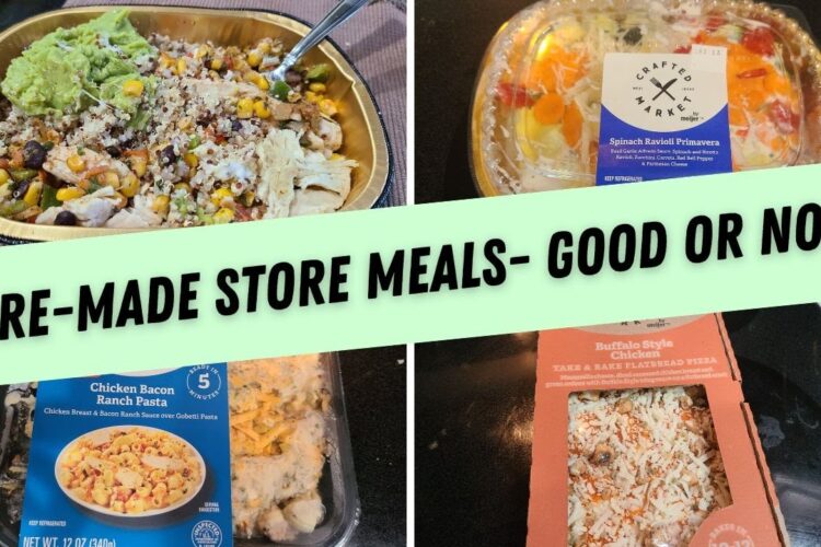 PRE-MADE MEALS FROM THE STORE: ARE THEY WORTH IT??