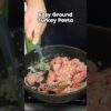 🍝 Easy Ground Turkey Pasta