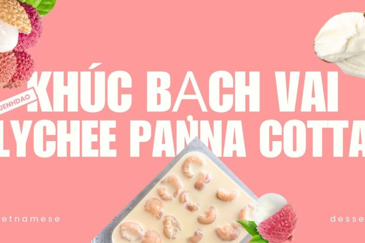How to make the VIRAL Vietnamese Khúc Bạch Vài (Lychee Panna Cotta)