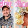 5 EASTER recipes! Come eat Easter dinner with us!