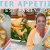 BEST EASTER RECIPES FOR FEEDING A CROWD | EASY PARTY FOOD | MUST TRY APPETIZERS