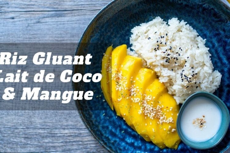 RIZ GLUANT LAIT DE COCO & MANGUE - RECETTE  FACILE  + CONSEILS DE CUISSON DU RIZ GLUANT