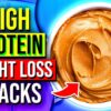Eat These 9 Best High-Protein Snacks For RAPID Weight Loss