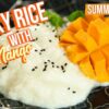 Sticky Rice With Mango Recipe - How To Make Sticky Mango Rice - Mango Recipes - Varun Inamdar