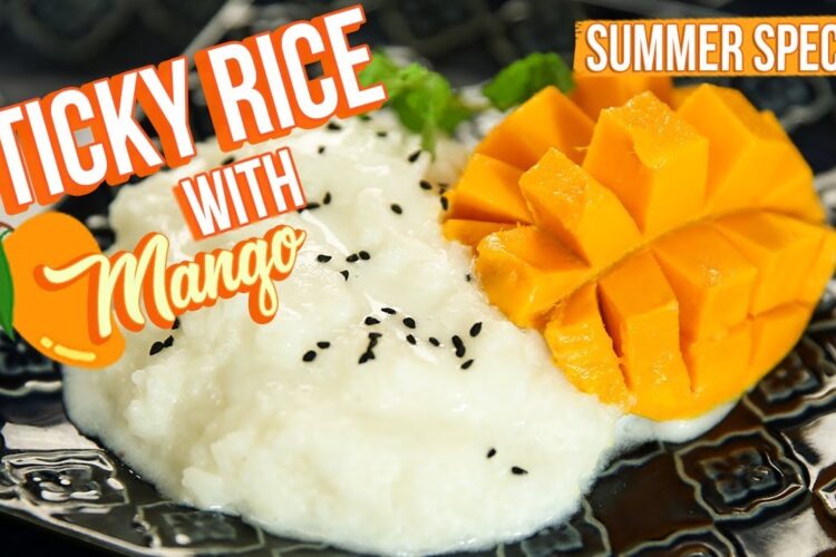 Sticky Rice With Mango Recipe - How To Make Sticky Mango Rice - Mango Recipes - Varun Inamdar