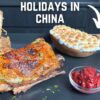 What it was like celebrating holidays in China
