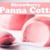 Easy Strawberry Panna Cotta Recipe | HOW TO MAKE PANNA COTTA | Valentine's Day Special Dessert