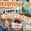 Thanksgiving Turkey Haul & Vintage Side Dishes! Vintage Recipes for the Holidays 2023