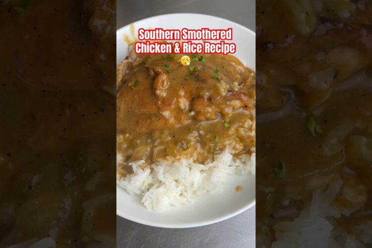 Southern Smothered Chicken & Rice: Flavorful Comfort Food You Can't Resist