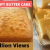 EASY & SOFT BUTTER CAKE RECIPE EVER | Secret to Perfect Butter Cake Revealed!