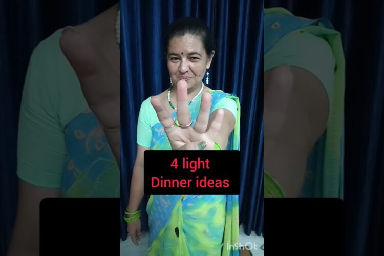 4 light dinner ideas |  Quick and healthy