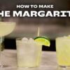 The 3 Best Ways to Make the Perfect Margarita | Cocktails For Grown Ups