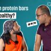 Why ‘Healthy’ Doesn’t Mean What You Think: The Whole Truth Behind Protein Bars