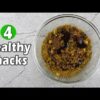 4 Healthy Snack Recipes | High Protein Snacks Recipes | High Protein Ladoo Recipes | Healthy Snacks