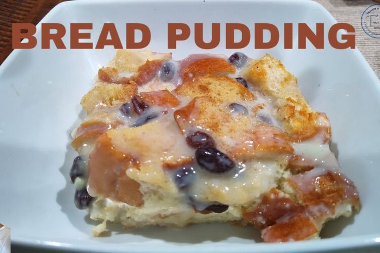 EASY BREAD PUDDING RECIPE | Delicious Homemade Dessert
