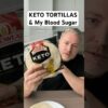 Oroweat keto tortillas and my blood sugar.  #bloodsugar #insulinresistant1 #glucose #ketotirtilla