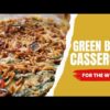 Why Green Bean Casserole is Overrated Unless You Make THIS Recipe! Holiday Game-Changer! #cooking