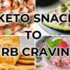 Top 7 Best Keto Snacks to Curb Cravings | Low Carb & High Protein Snacks