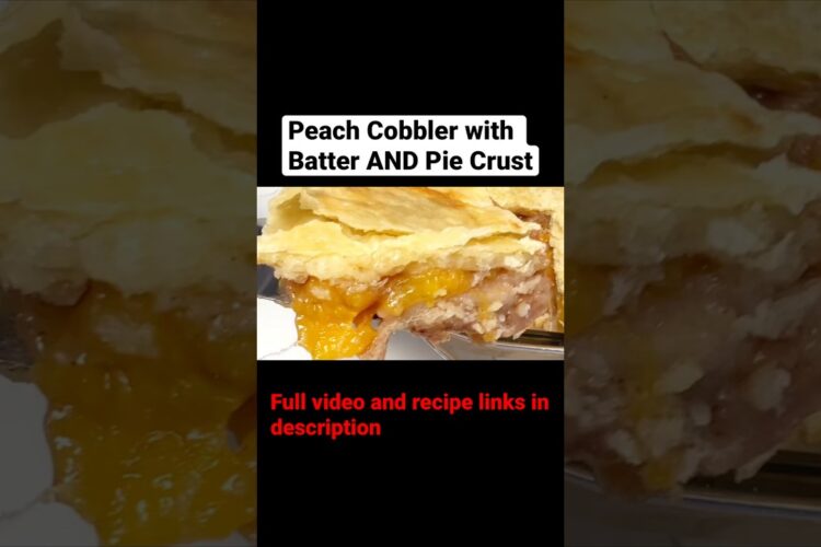 Peach Cobbler with Batter and Pie Crust Recipe #shorts