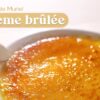 Ma recette facile de crème brûlée
