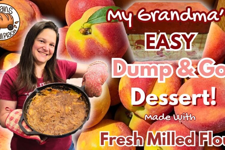 I Can't Believe How Easy This Was! My Grandma's Peach Cobbler made with Fresh Milled Flour
