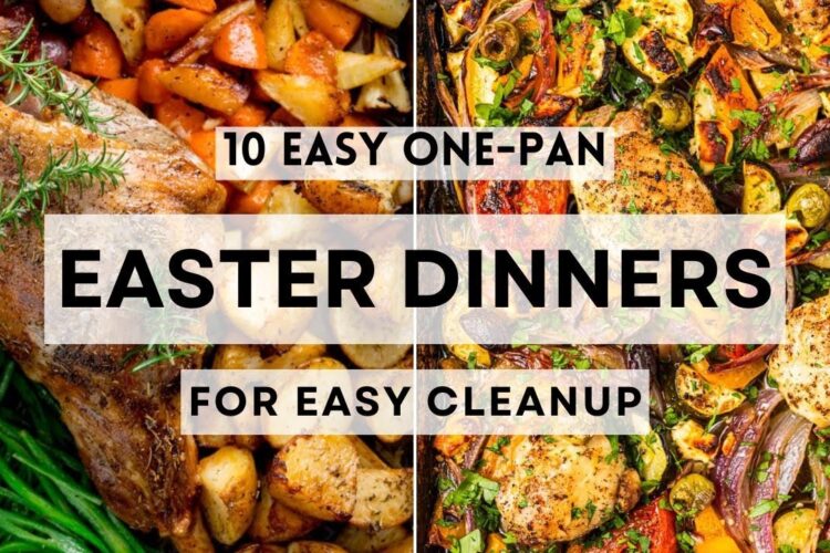 10 Easy One-Pan Easter Dinners for Easy Cleanup          #sharpaspirant