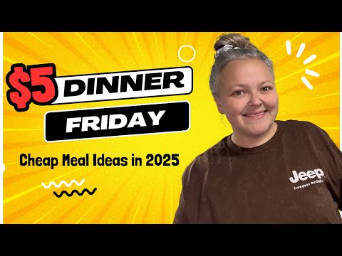 Ep. 3 ✨$5 Dinner Friday ✨ Cheap Meal Inspiration Ideas In 2025 || Easy and Fast
