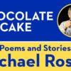 Chocolate Cake | POEM | Kids' Poems and Stories With Michael Rosen