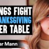 SIBLINGS FIGHT At THANKSGIVING DINNER TABLE, What Happens Next Is Shocking | Dhar Mann Studios