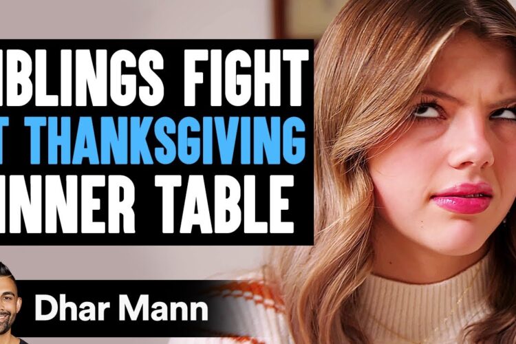 SIBLINGS FIGHT At THANKSGIVING DINNER TABLE, What Happens Next Is Shocking | Dhar Mann Studios