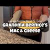 GRANDMA BERNICE’s MAC & CHEESE