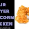 Low Carb Air Fryer Popcorn Chicken Recipe
