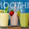 5 Easy Smoothie Recipes