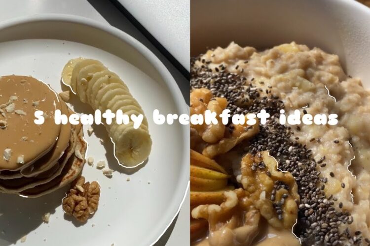 5 HEALTHY BREAKFAST IDEAS | sweet | aesthetic | addictive 🥞🍞