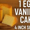 One Egg Vanilla Cake | 4-Inch Mini Cake Recipe for Two