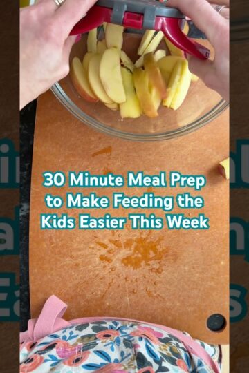 30 Minute Meal Prep to Make Feeding the Kids Easier This Week