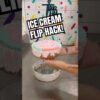ICE CREAM CAKE FLIP HACK!