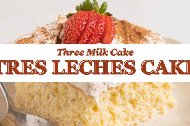 Authentic Tres Leches Cake Recipe (Three Milk Cake)